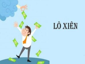 Cách đánh lô xiên dễ trúng nhất cho anh em bet thủ