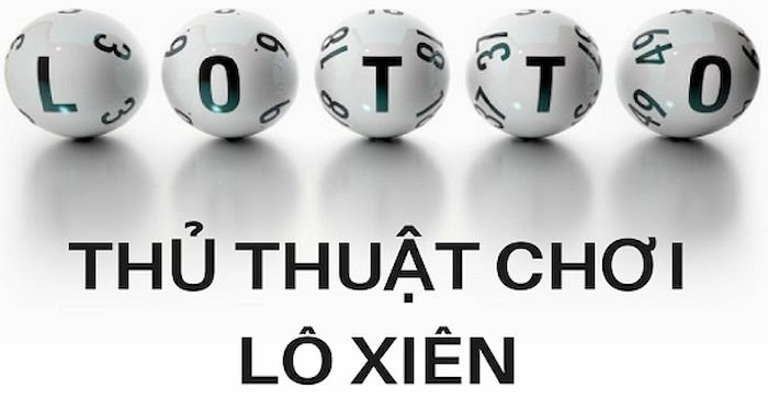 Kinh nghiệm chơi lô xiên 3 không bị thua