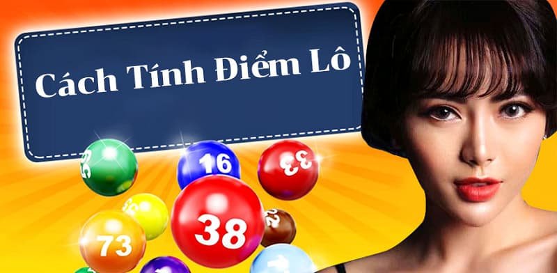 Cách tính điểm lô đúng chuẩn theo từng khu vực