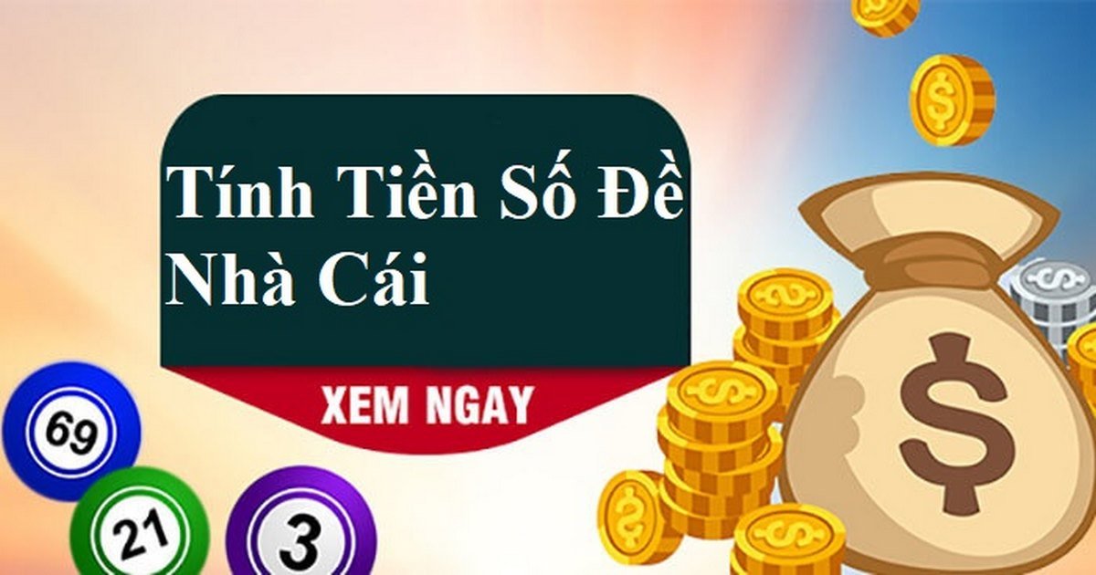 Cách tính tiền số đề tại nhà cái được điều chỉnh phù hợp