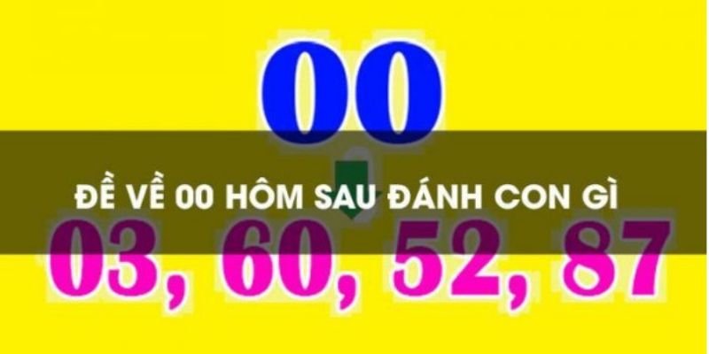 Đánh đề về 00 hôm sau đánh con gì cần chú ý 