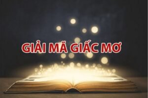 Giải đáp các giấc mơ cùng với những bí mật thú vị nhất