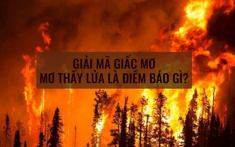 Nằm mơ thấy lửa có thể là một điềm báo tương lai