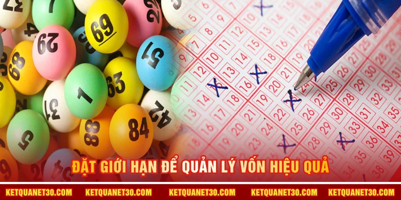 Đặt giới hạn để quản lý vốn hiệu quả