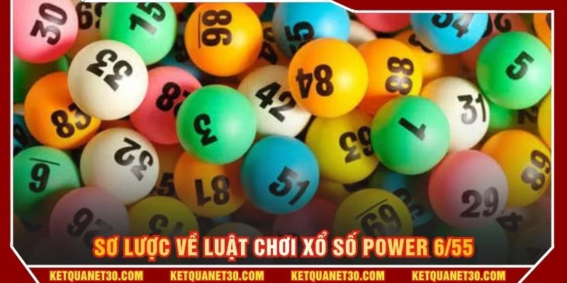 Sơ lược về luật chơi xổ số Power 6/55