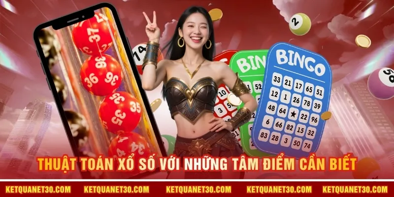 Thuật toán xổ số với những tâm điểm cần biết
