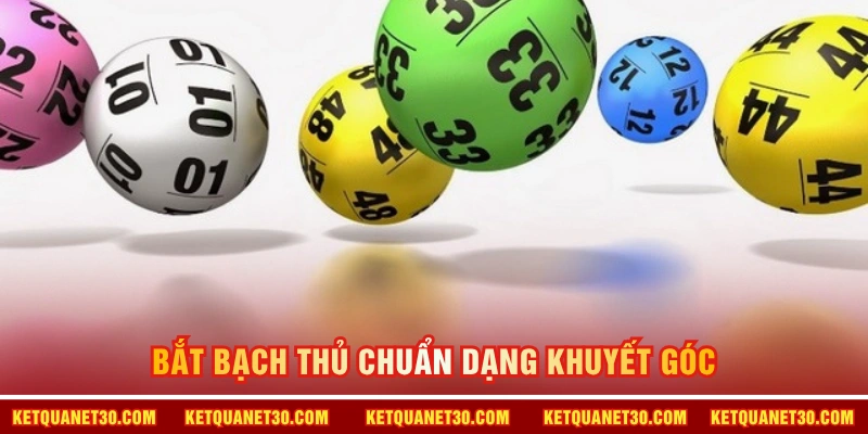 Bắt bạch thủ chuẩn dạng khuyết góc