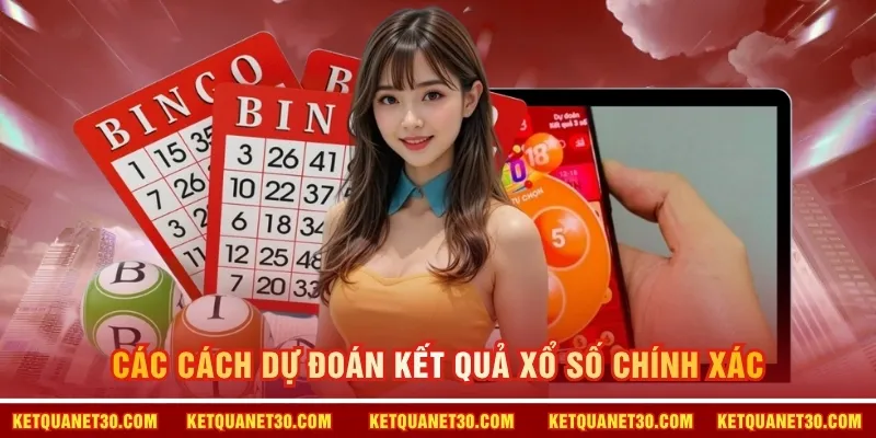 Các cách dự đoán kết quả xổ số chính xác 