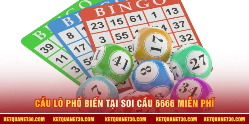 Cầu lô phổ biến tại soi cầu 6666 miễn phí 