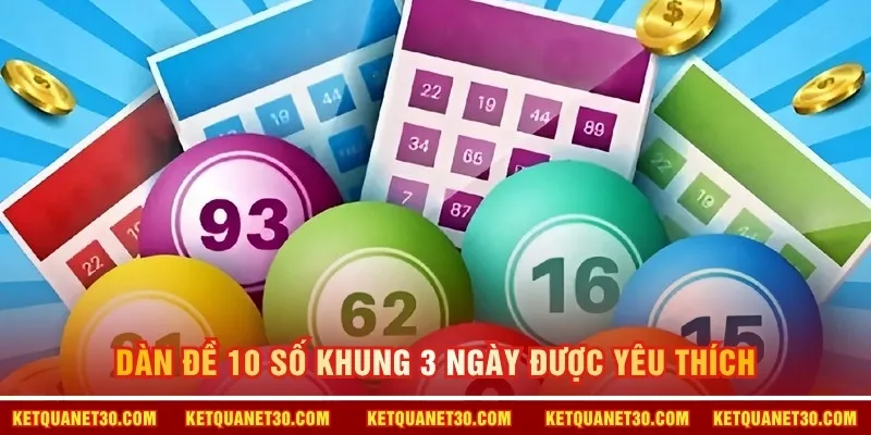 Dàn đề 10 số khung 3 ngày được yêu thích
