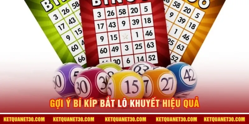 Gợi ý bí kíp bắt lô khuyết hiệu quả 