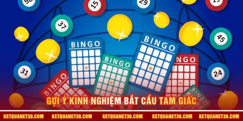 Gợi ý kinh nghiệm bắt cầu tam giác 