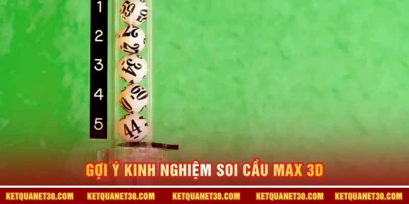 Gợi ý kinh nghiệm soi cầu MAX 3D 