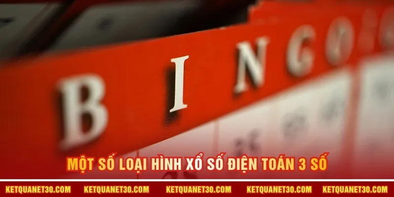Một số loại hình xổ số điện toán 3 số 