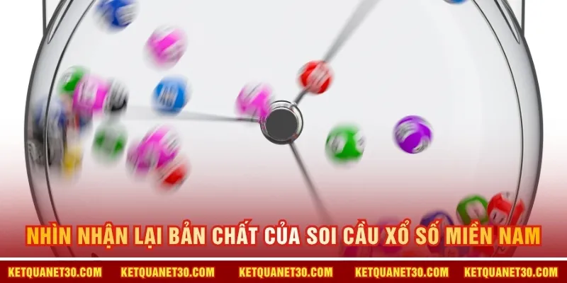 Nhìn nhận lại bản chất của soi cầu xổ số miền Nam