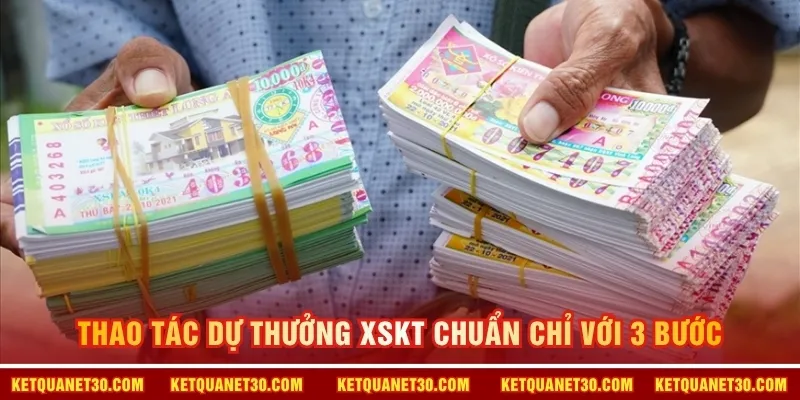 Thao tác dự thưởng XSKT chuẩn chỉ với 3 bước