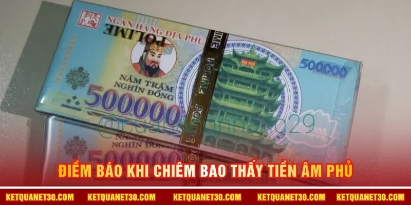 Điềm báo khi chiêm bao thấy tiền âm phủ 