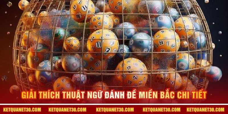 Giải thích thuật ngữ đánh đề miền Bắc chi tiết