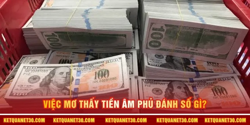 Việc mơ thấy tiền âm phủ đánh số gì? 